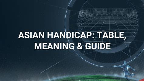 meaning of asian handicap|Asian Handicap Meaning .